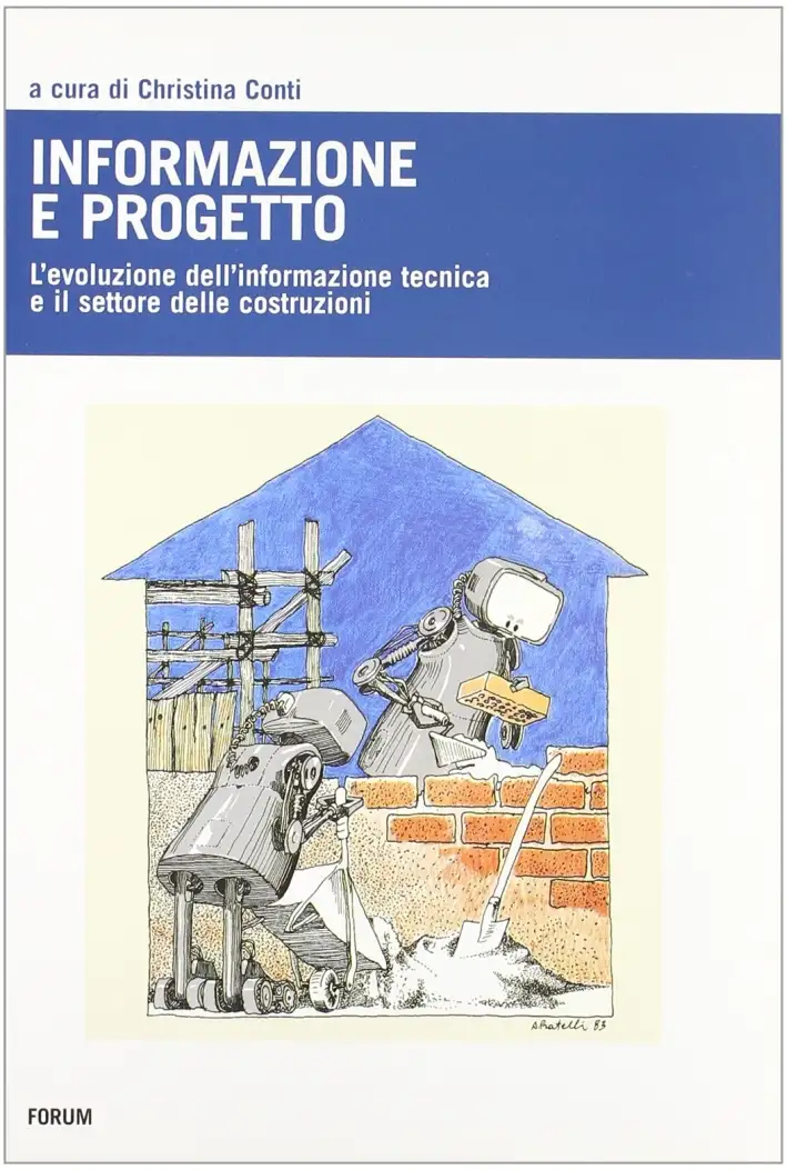 Informazione e progetto. L'evoluzione dell'informazione tecnica e l'indotto delle costruzioni