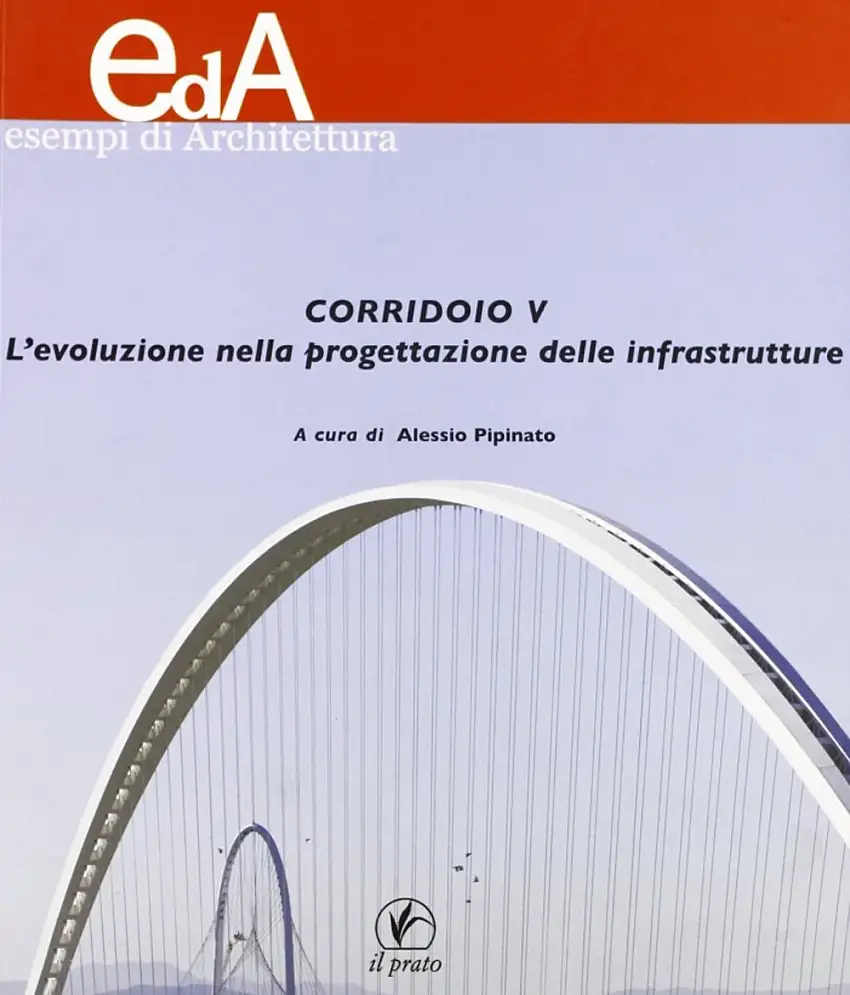 Corridoio V. L'evoluzione nella progettazione delle infrastrutture
