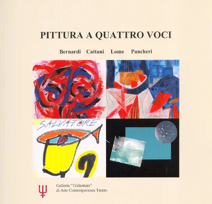 Pittura a quattro voci. Bernardi, Cattani, Lome, Pancheri