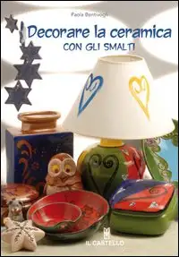 Decorare la ceramica con gli smalti