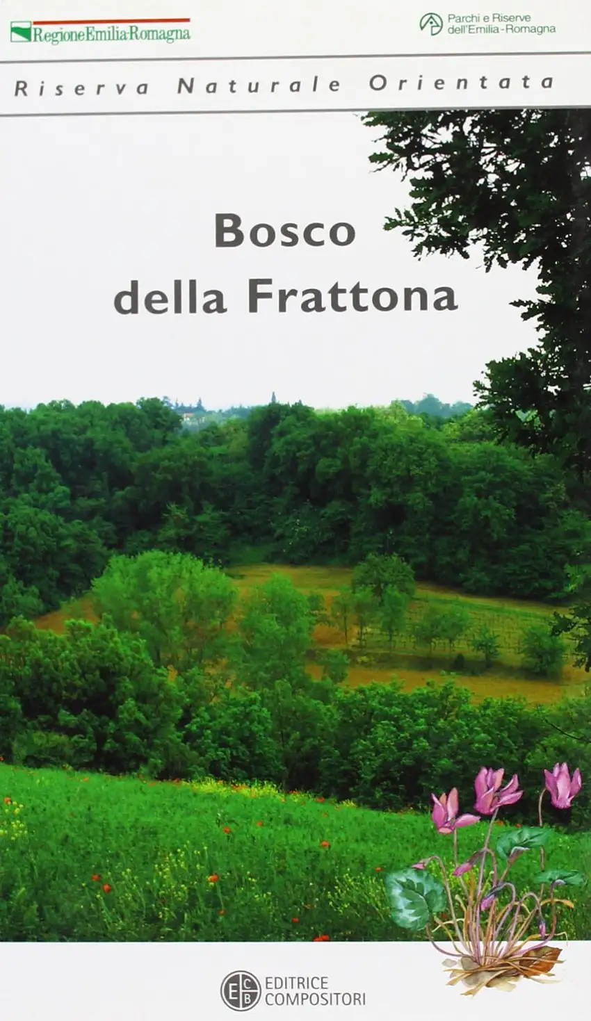 Bosco della Frattona. Riserva Naturale Orientata