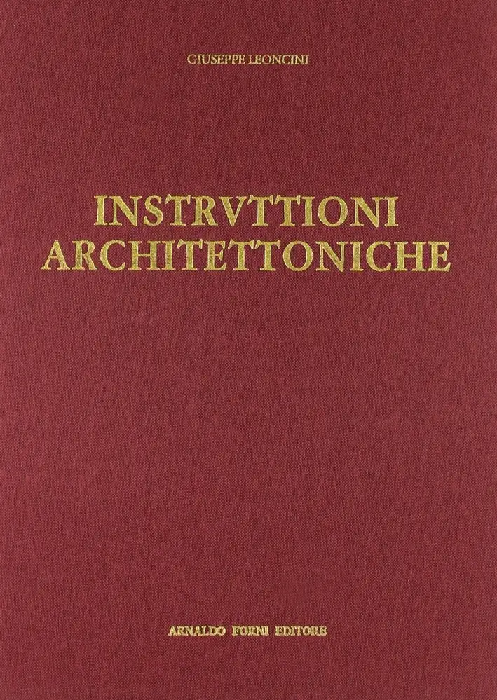 Instruttioni Architettoniche Secondo la Dottrina di Vetruvio