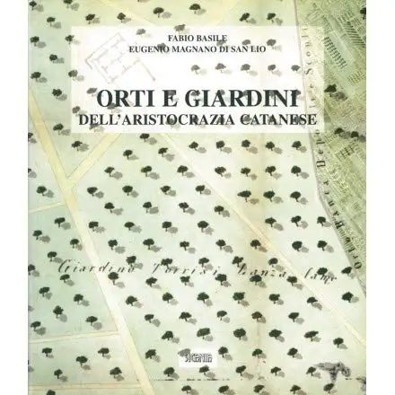 Orti e giardini dell'aristocrazia catanese