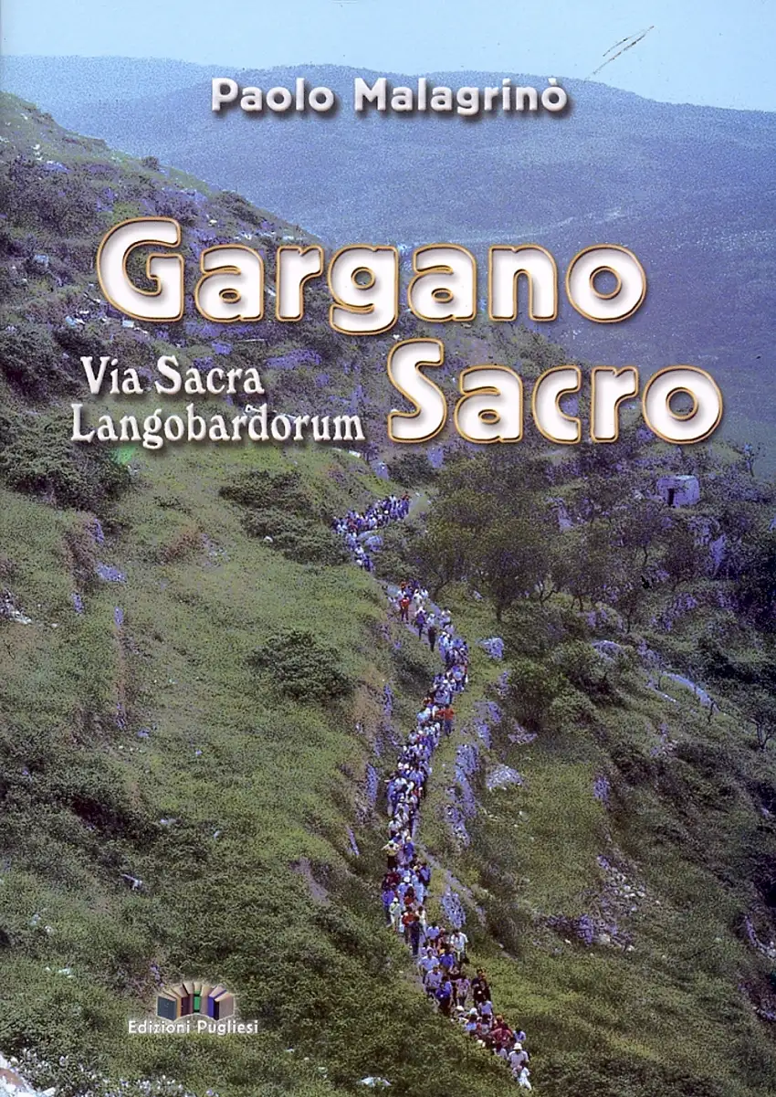 Gargano sacro. Via Sacra Langobardorum