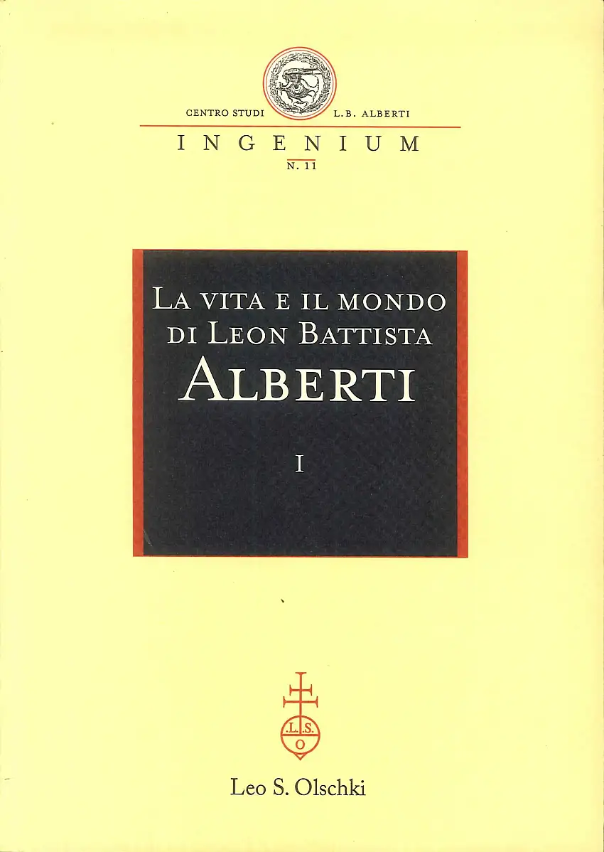 La vita e il mondo di Leon Battista Alberti.