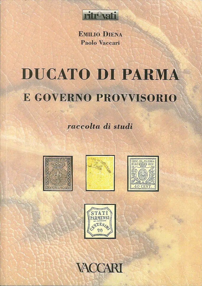 Ducato di Parma e Governo Provvisorio. Raccolta di Studi