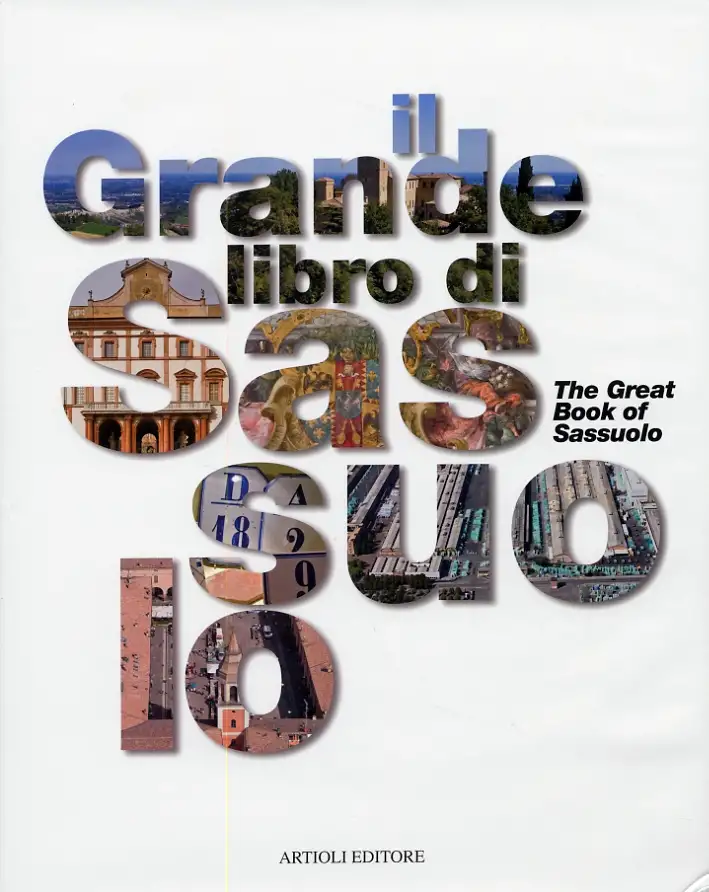Il Grande libro di Sassuolo. The Great Book of Sassuolo