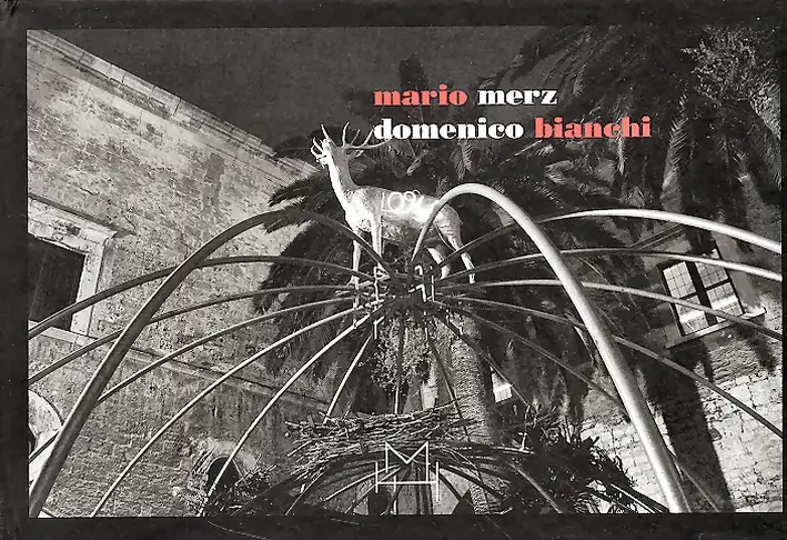 Mario Merz. Domenico Bianchi