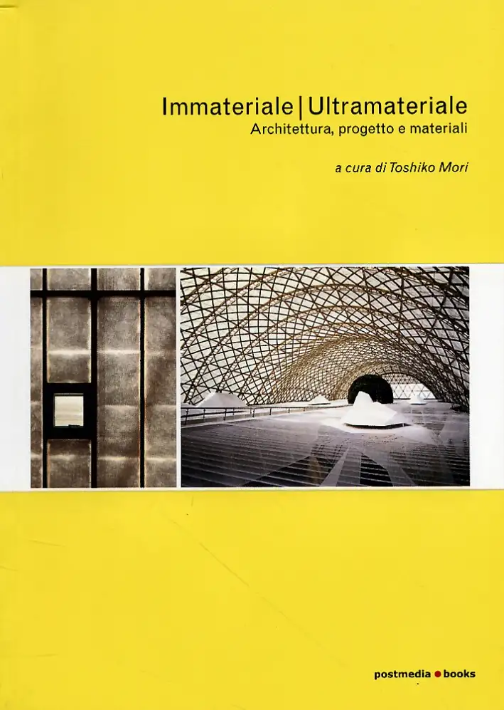 Immateriale/Ultramateriale. Architettura, progetto e materiali