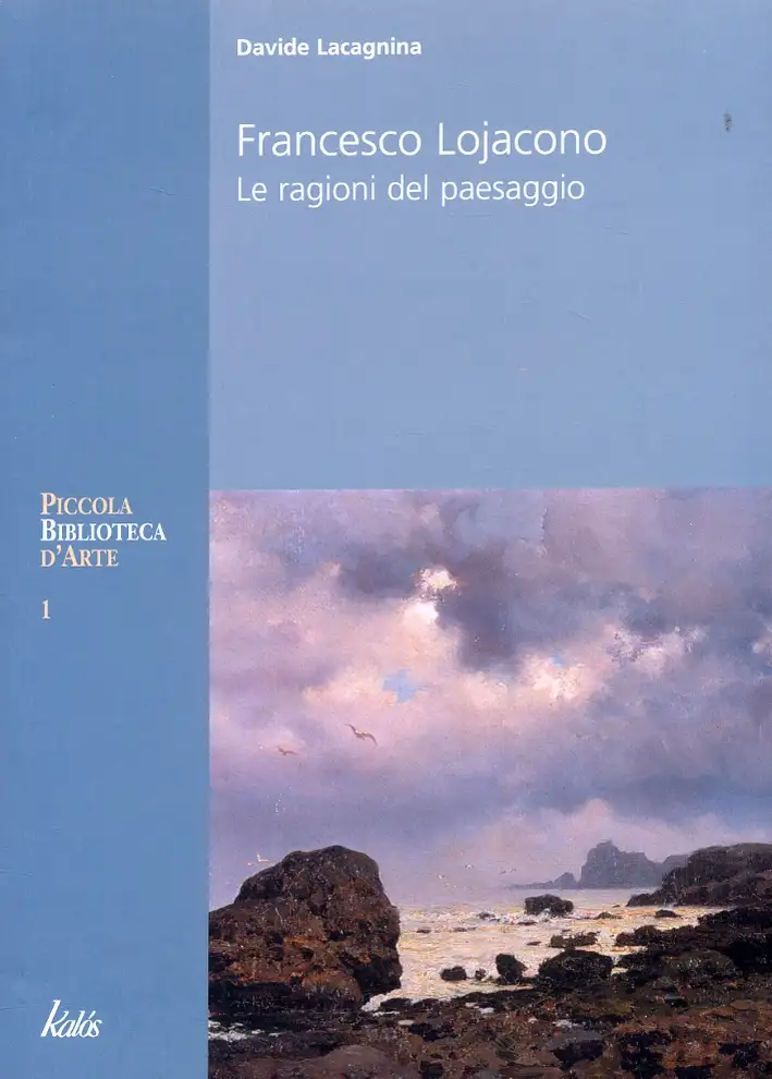 Francesco Lojacono. Le ragioni del paesaggio