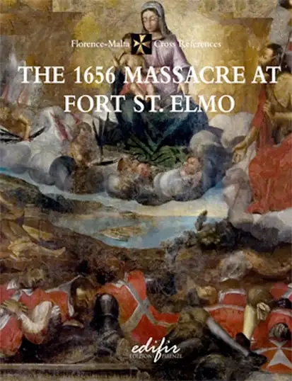The 1656 Massacre at Fort St. Elmo