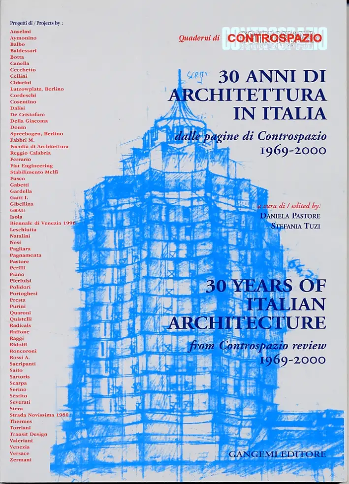 30 anni di architettura in Italia, delle pagine di Controspazio. 1969 - 2000