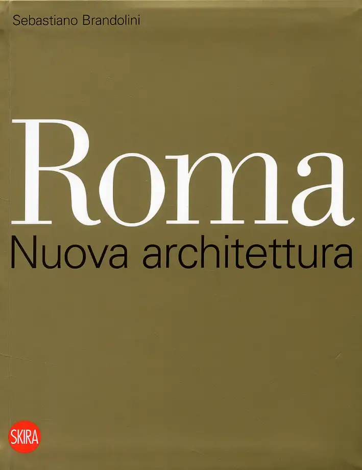 Roma. Nuova architettura