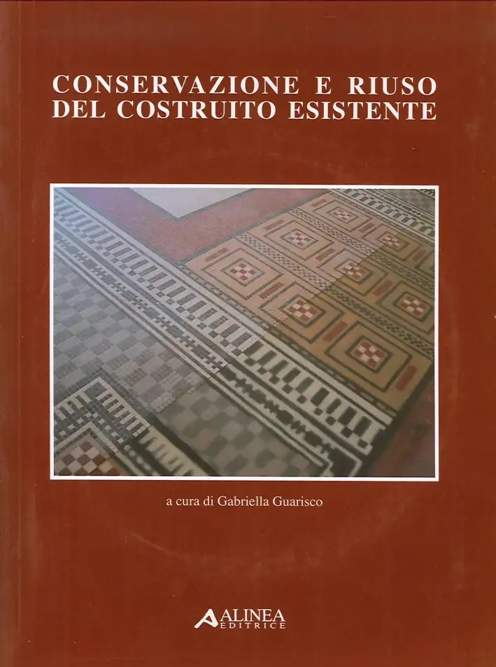 Conservazione e riuso del costruito esistente