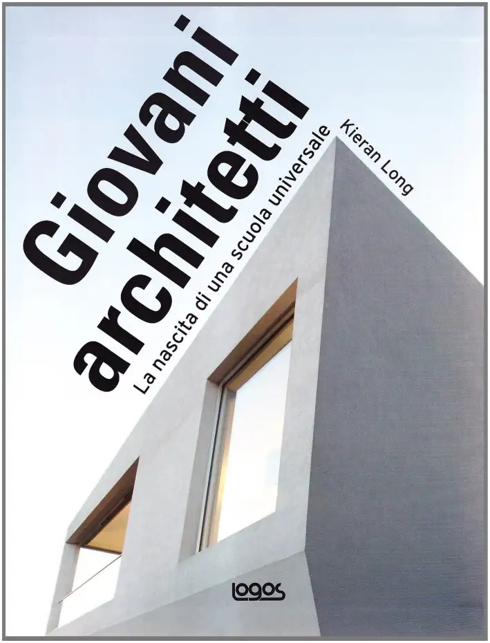 Giovani architetti. La nascita di una scuola universale