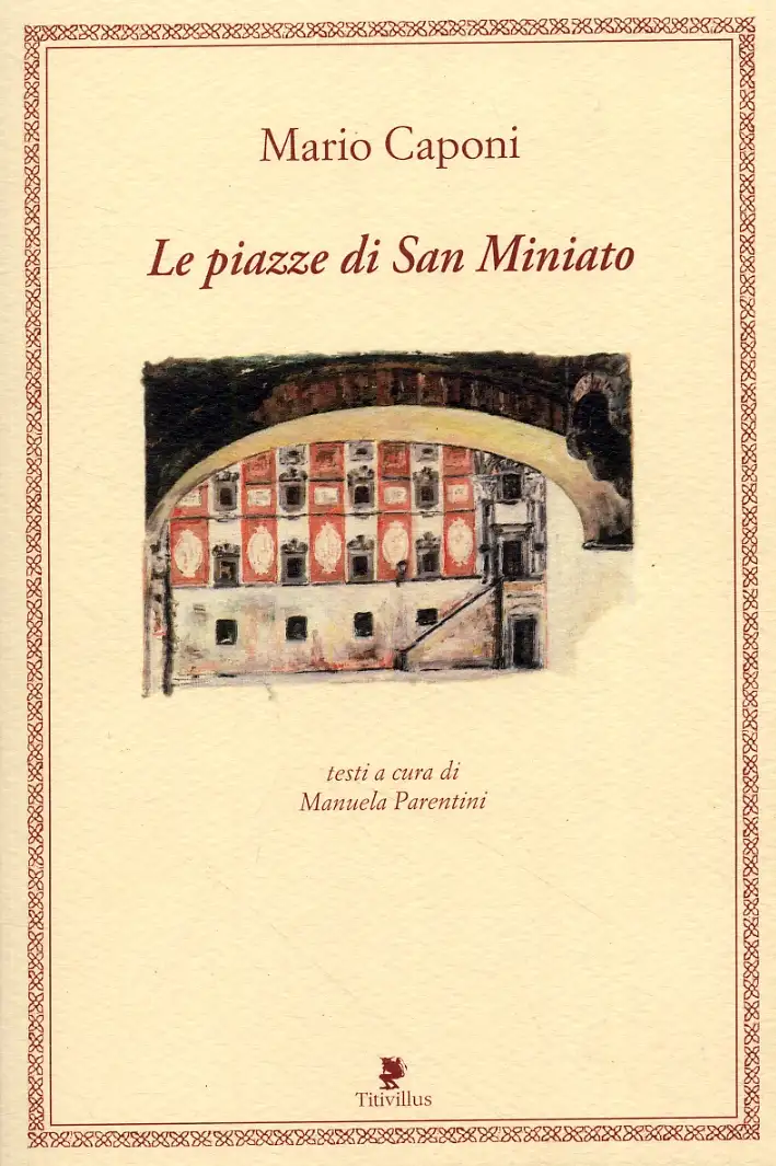 Le piazze di San Miniato