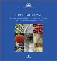 Come carne viva