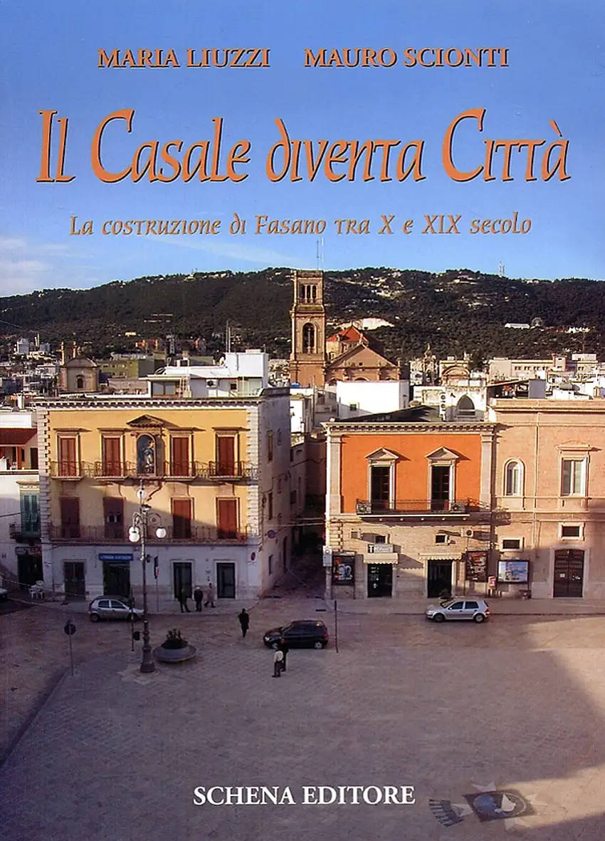 Il casale diventa città. La costruzione di Fasano tra X e XIX secolo