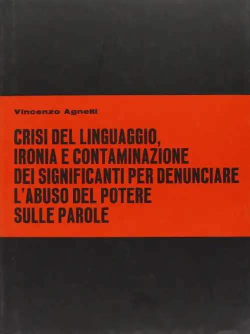 Tesi. Crisi del linguaggio, ironia e contaminazione dei significanti per denunciare l'abuso del potere sulle parole