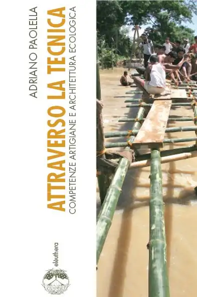Attraverso la tecnica. Deindustrializzazione, cultura locale e architettura ecologica
