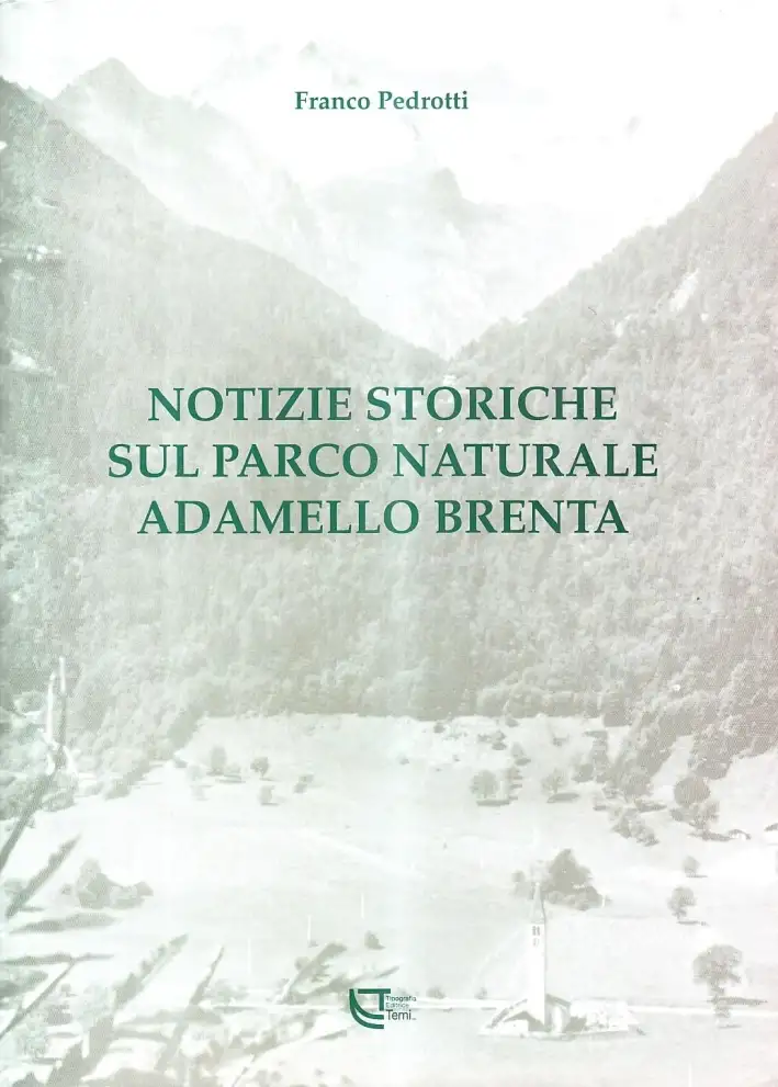 Notizie storiche sul parco naturale Adamello Brenta