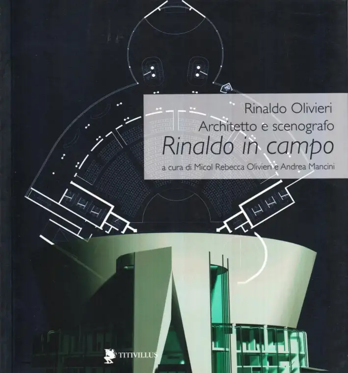 Rinaldo in campo. Architettura e spettacolo. Catalogo della mostra