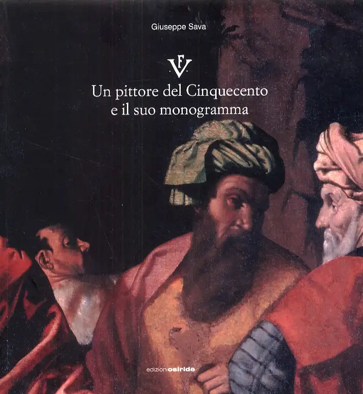 F.V. Un pittore del Cinquecento e il suo monogramma