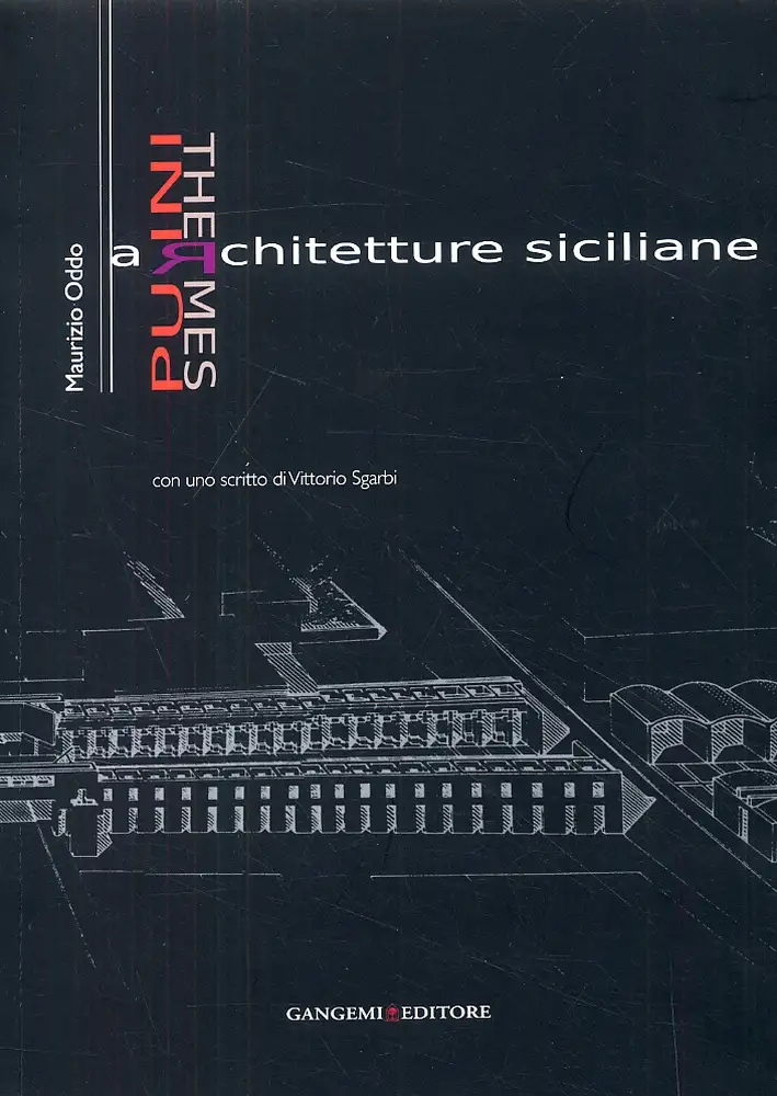 Franco Purini. Laura Thermes. Architetture Siciliane