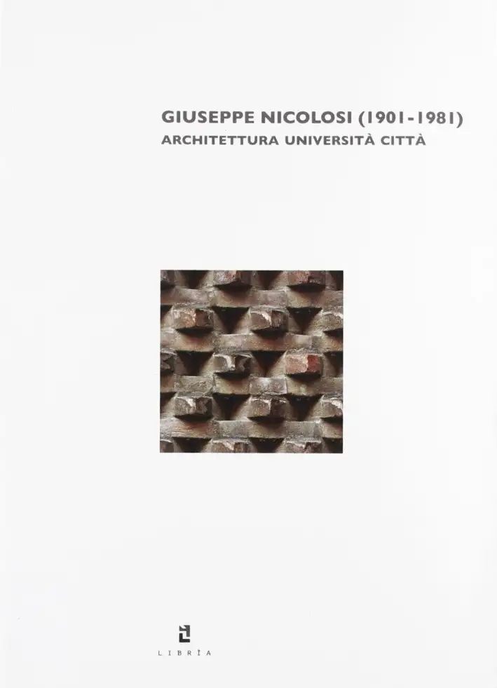 Giuseppe Nicolosi (1901-1981). Architettura università città