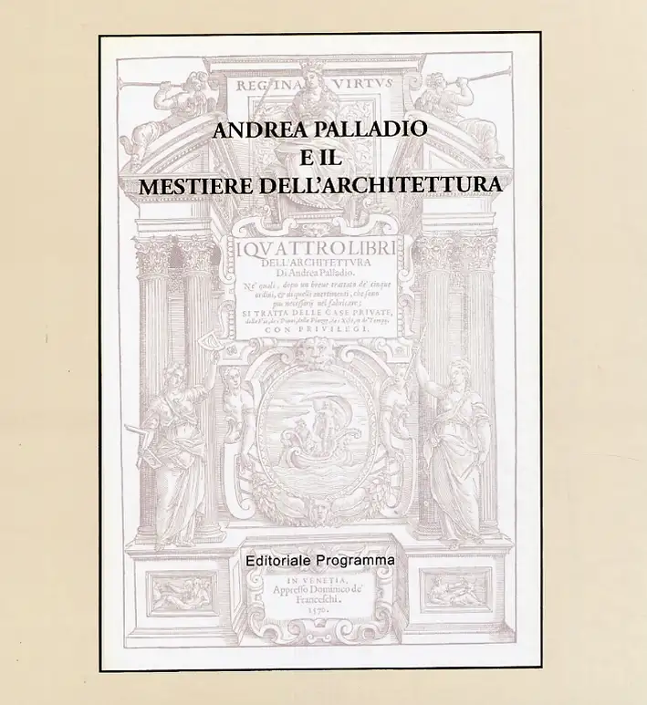 Andrea Palladio e il mestiere dell'architettura