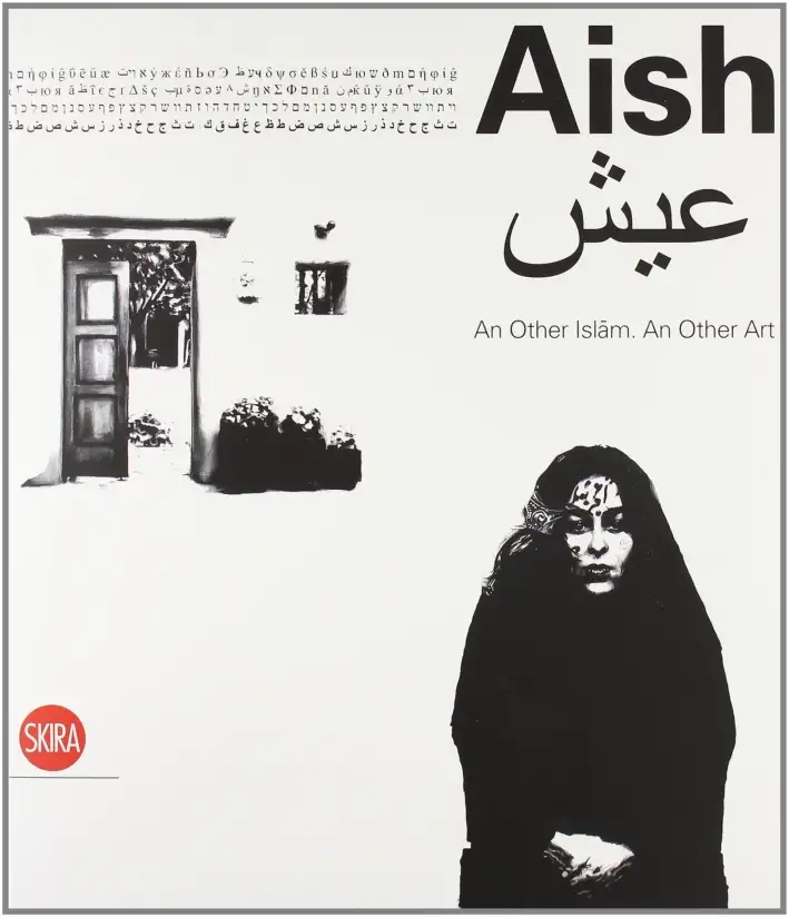 Aish. An Other Islam. An other Art