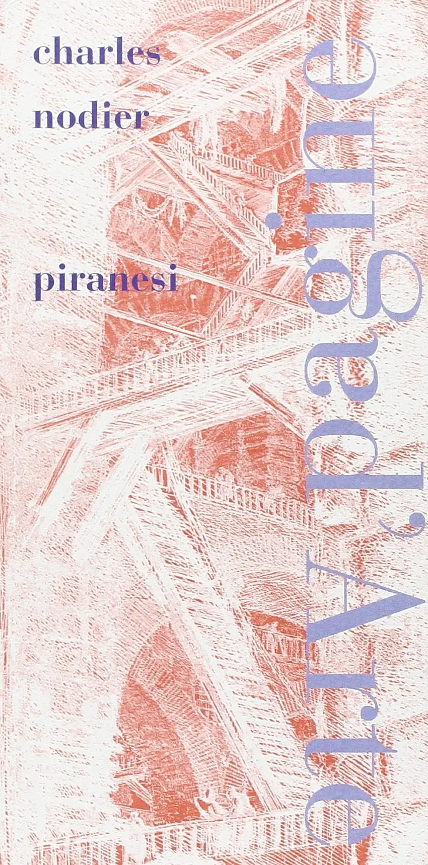Piranesi. Racconti psicologici sulla monomania riflessiva