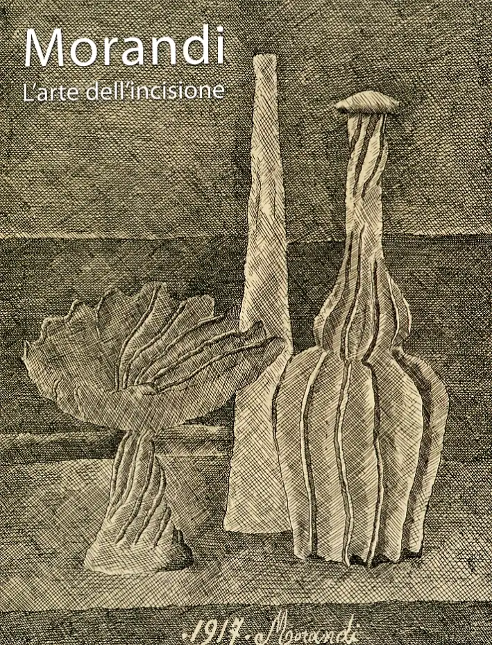 Morandi. L'arte dell'incisione