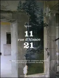11-21 Rue d'Alsace, Paris. Ristrutturazione di un Complesso Parigino. Ediz. Italiana e Inglese