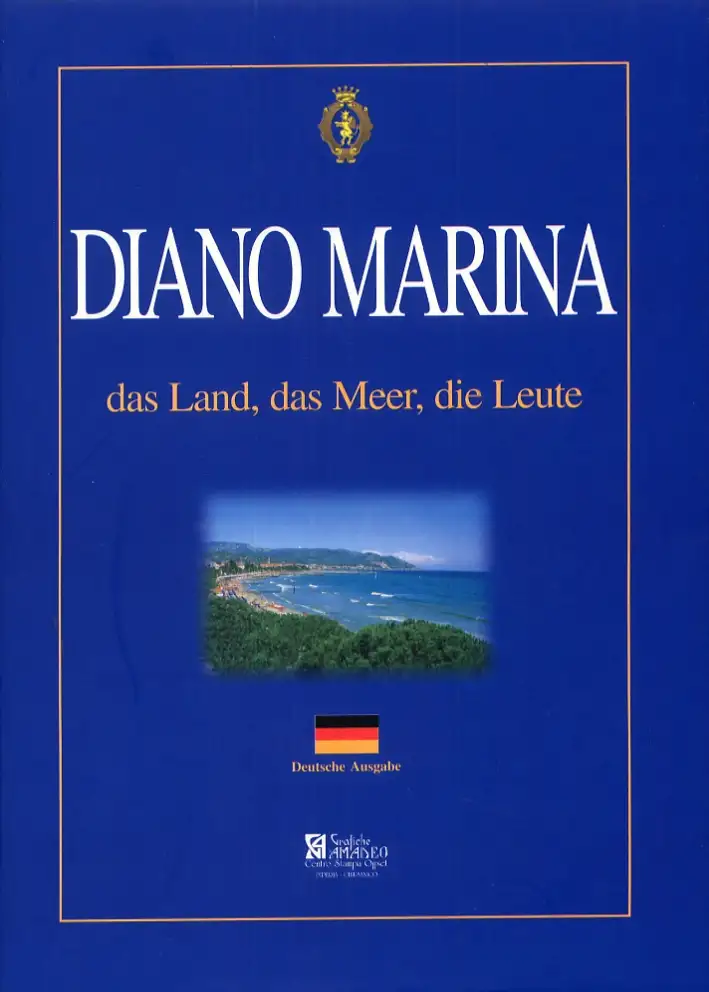 Diano Marina. Das Land, Das Meer, Die Leute