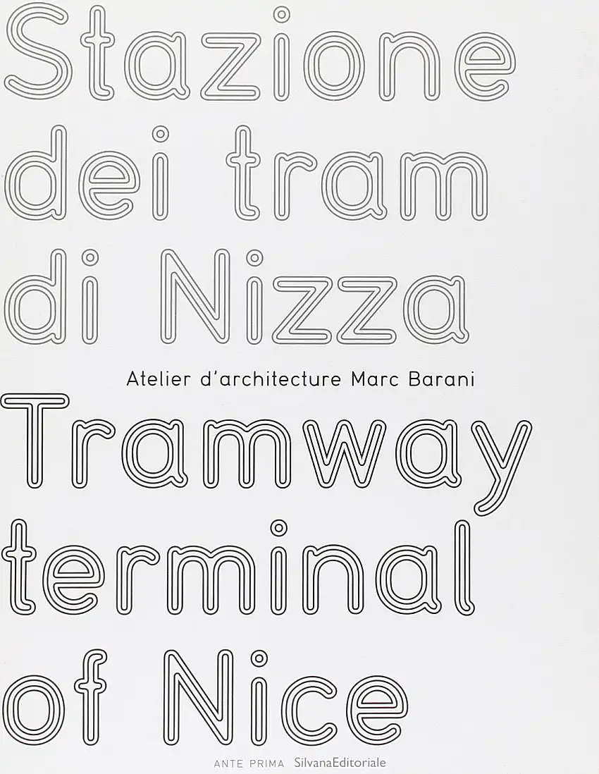 Stazione dei tram di Nizza­Tramway terminal of Nice. Atelier d'architecture Marc Barani