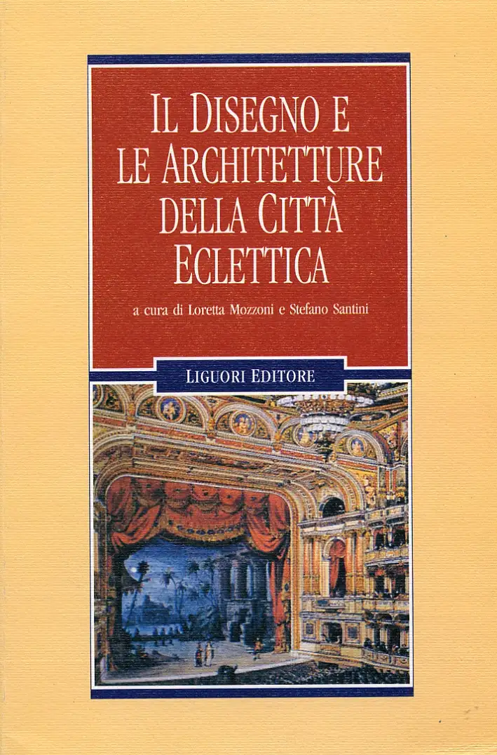 Il disegno e le architetture della città eclettica