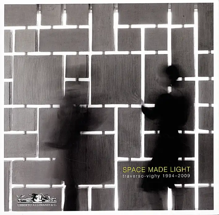 Space Made Light. Traverso-Vighy. 1994-2009