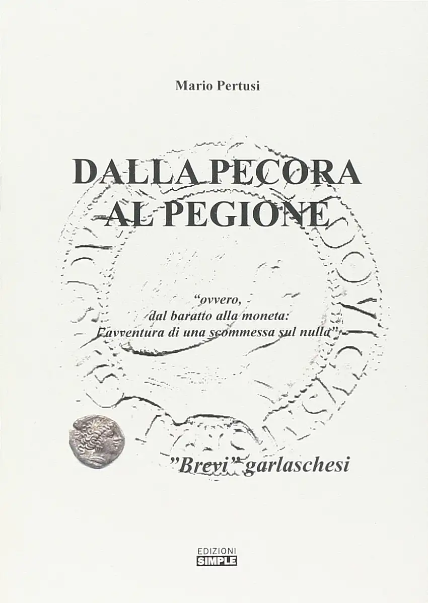 Dalla pecora al pegione "ovvero, dal baratto alla moneta. L'avventura di una scommessa sul nulla"