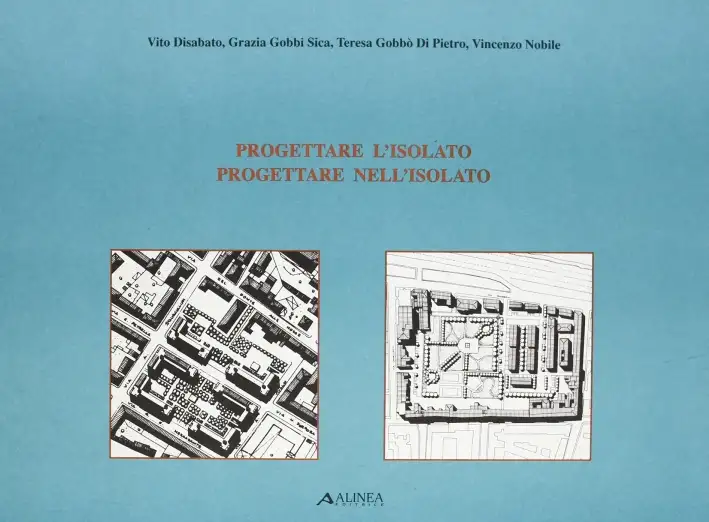 Progettare l'isolato. Progettare nell'isolato