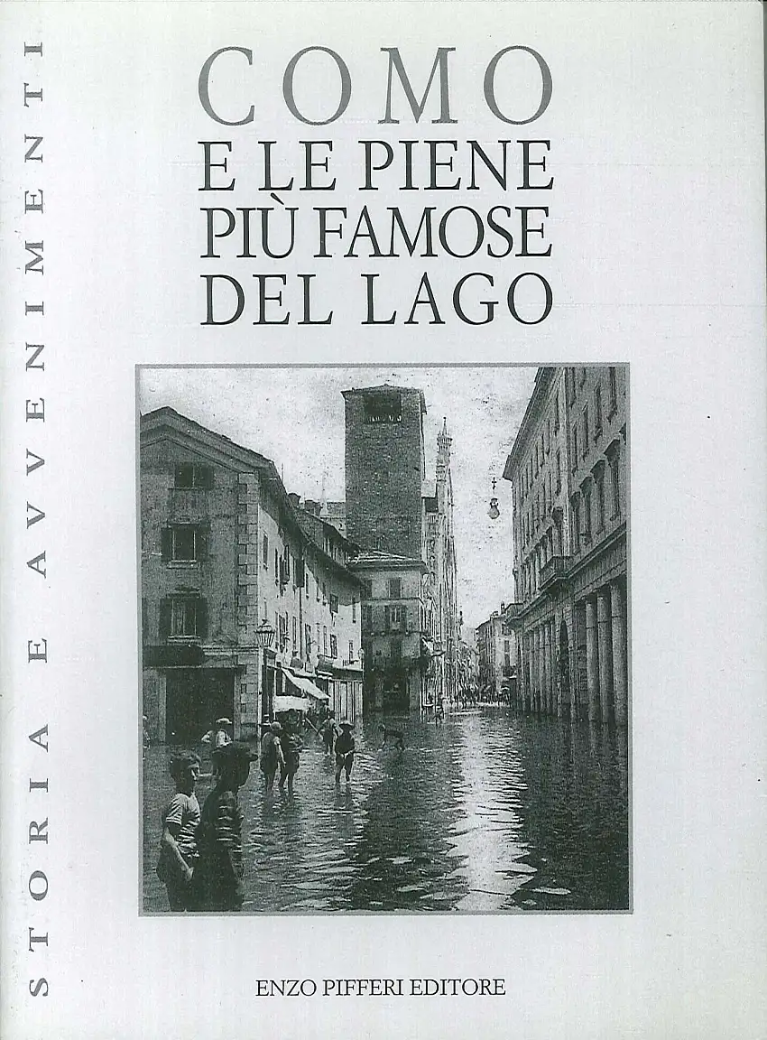 Como e le piene più famose del lago