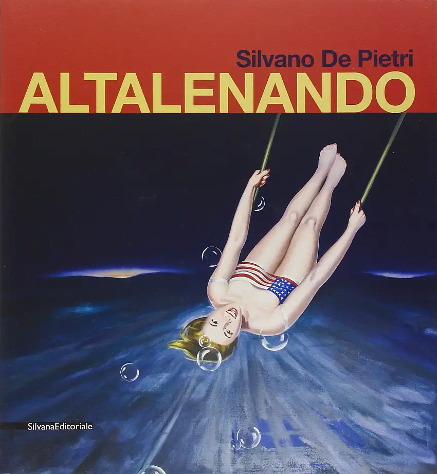 Silvano De Pietri. Altalenando. Catalogo della mostra (Parma, 24 ottobre-15 novembre 2009)