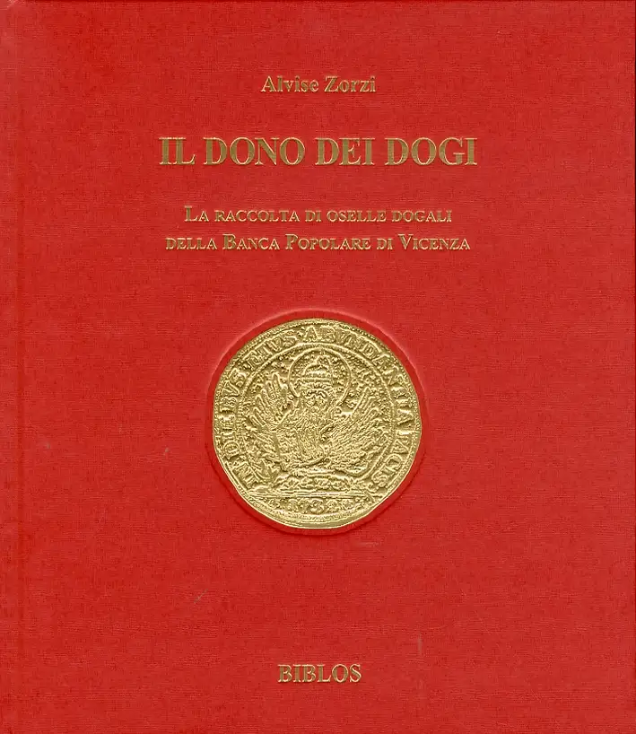 Il dono dei dogi. La raccolta di oselle dogali della Banca Popolare di Vicenza