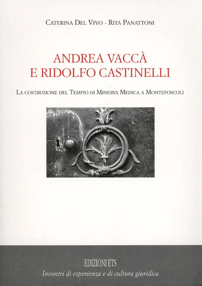 Andrea Vaccà e Ridolfi Castinelli. La Costruzione del Tempio di Minerva Medica a Montefoscoli