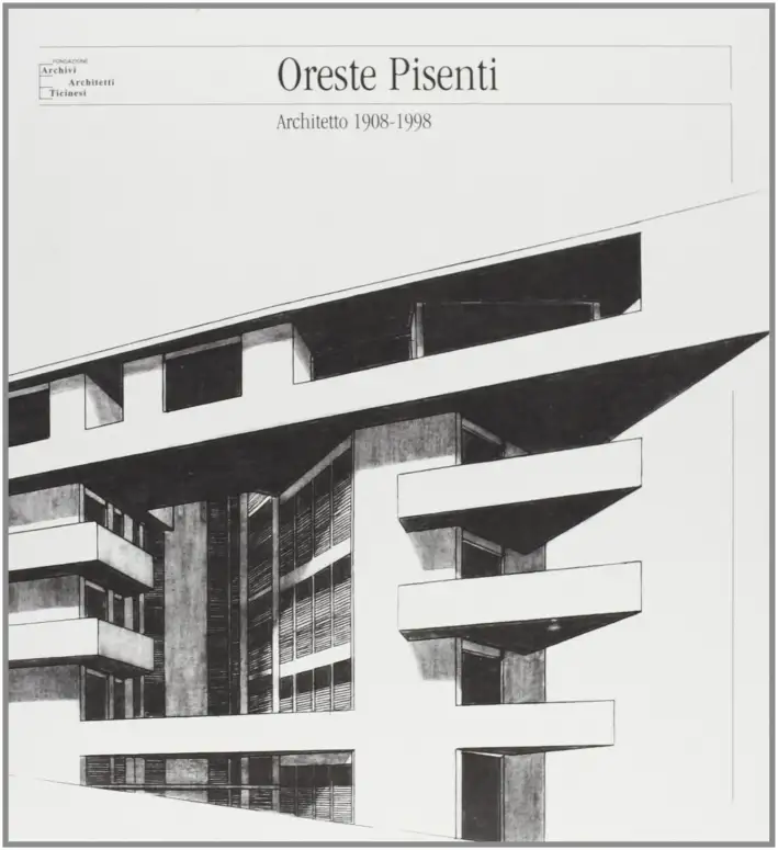 Oreste Pisenti architetto 1908-1998