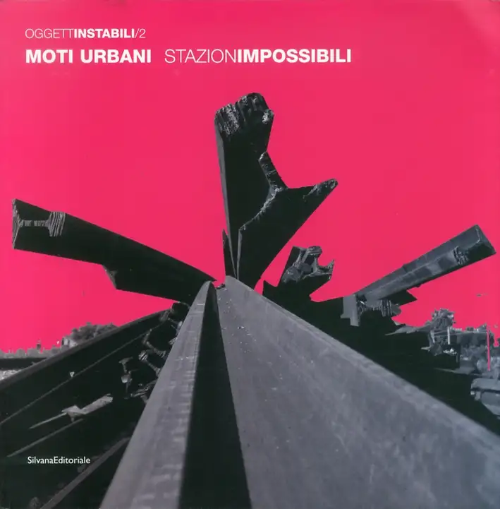 Moti urbani. StazionImpossibili. Ediz. italiana e inglese