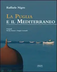 La Puglia e il Mediterraneo. Dialoghi Mediterranei