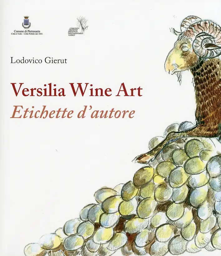 Versilia wine art. Etichette d'autore. Catalogo della mostra