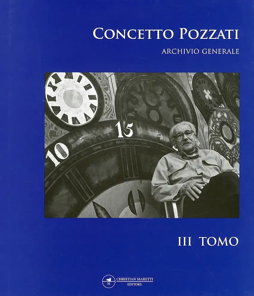 Concetto Pozzati. Archivio Generale. Tomo 3