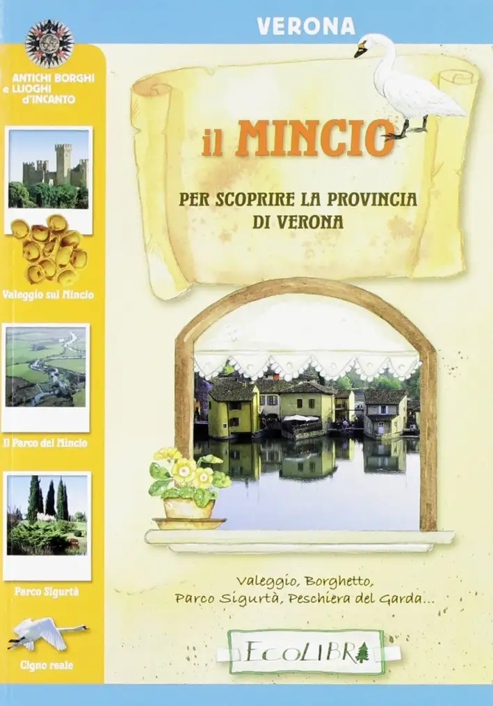 Il Mincio. Per scoprire la provincia di Verona
